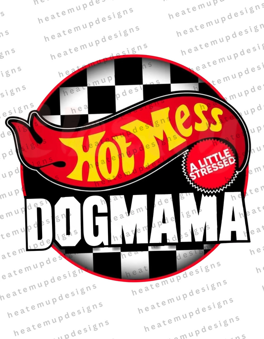 Build Online - Hot Mess Dog Mama