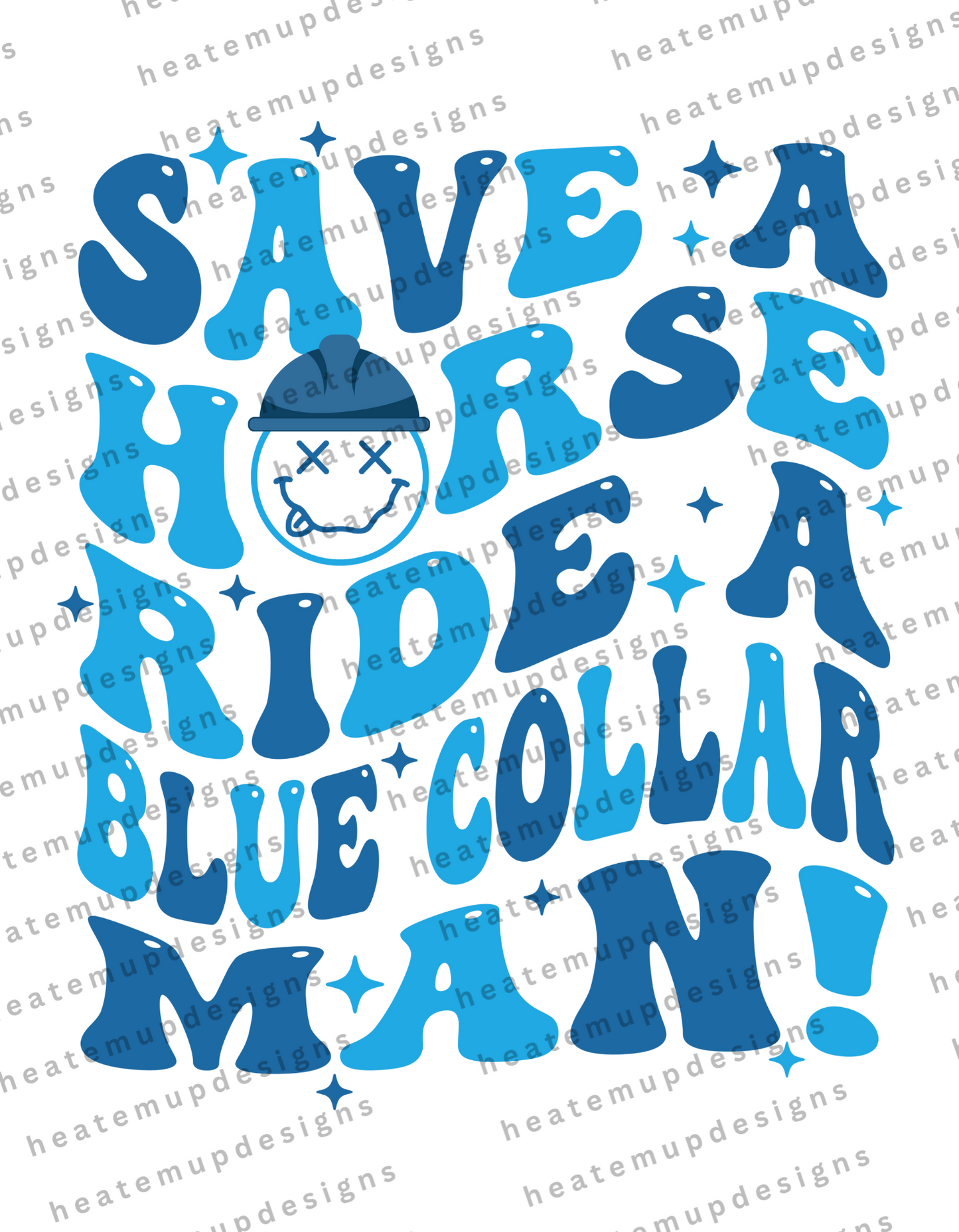 Build Online - Save A Horse Ride A Blue Collar Man