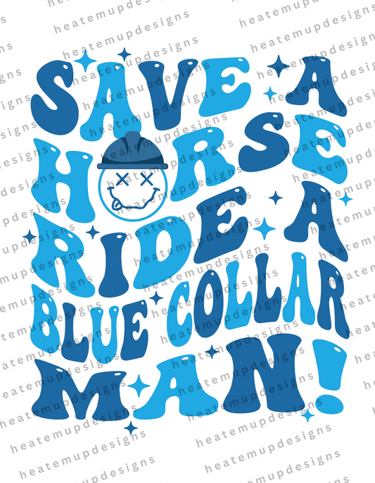 Build Online - Save A Horse Ride A Blue Collar Man