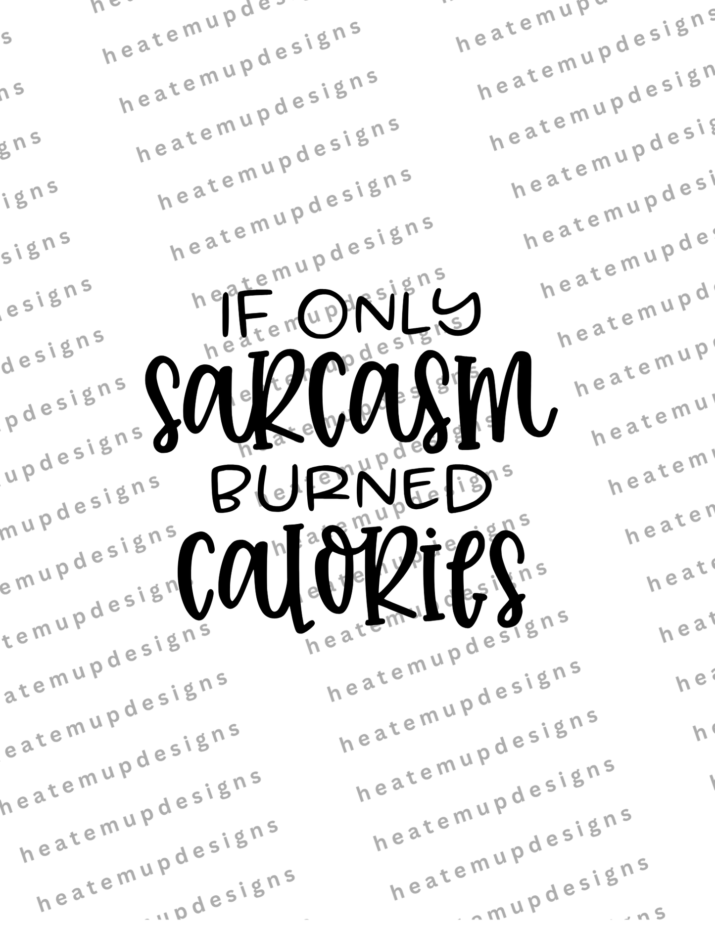 Build Online - If only sarcasm burned calories